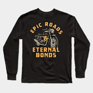 Epic roads & eternal bonds Long Sleeve T-Shirt